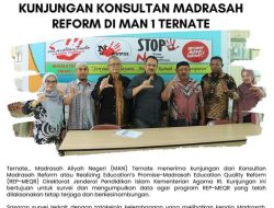 Madrasah Aliyah Negeri (MAN) Ternate menerima kunjungan dari Konsultan Madrasah Reform atau Realizing Education’s Promise-Madrasah Education Quality Reform (REP-MEQR) Direktorat Jenderal Pendidikan Islam Kementerian Agama RI