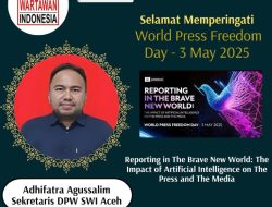 Hari Kebebasan Pers Sedunia 2025 : DPW SWI Ingatkan Dampak Kecerdasan Buatan Bagi Dunia Pers