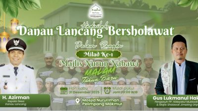 Danau Lancang Ajak Warga Bersholawat Sambut Milad Perdana Majlis Nurun Nabawi