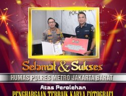 Humas Polres Metro Jakarta Barat Raih Penghargaan Terbaik dalam Fotografi Tingkat Satker Polda Metro Jaya dan Polres Jajaran