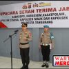 Kapolresta Tangerang Pimpin Serah Terima Jabatan Kabagops, Kabag SDM, Kasatpolair, Kapolsek Cisoka, Kapolsek Panongan, dan Kapolsek Mauk