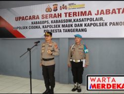 Kapolresta Tangerang Pimpin Serah Terima Jabatan Kabagops, Kabag SDM, Kasatpolair, Kapolsek Cisoka, Kapolsek Panongan, dan Kapolsek Mauk