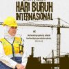 Refleksi Mendalam di Hari Buruh Nasional: Membangun Pilar Keadilan dan Kesejahteraan Pekerja Indonesia dalam Bingkai Hukum