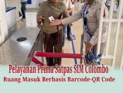 Tingkatkan Layanan Ruang Masuk Berbasis Barcode-QR Code, Satpas Colombo Wujudkan Polri Presisi