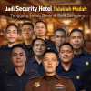“Jadi Security Hotel Tidaklah Mudah: Tanggung Jawab Besar di Balik Seragam”
