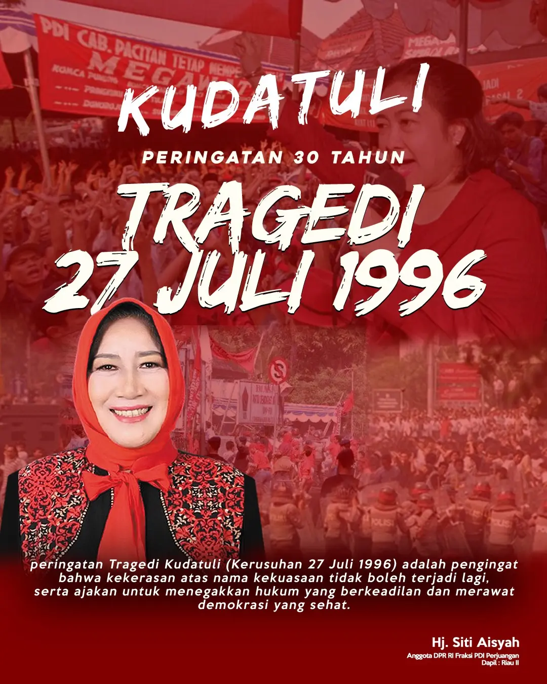 Peringatan Tragedi Kudatuli (kerusuhan 27 Juli 1996) Adalah Pengingat Bahwa Kekerasan Atas Nama