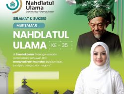Muktamar ke-35 NU Memasuki Babak Penentuan, Adde Rosi Dorong Kemandirian Umat dan Kebhinekaan
